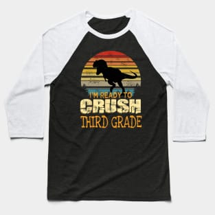 Ready To Crush Third 3rd Grade Dinosaur Back To School Baseball T-Shirt